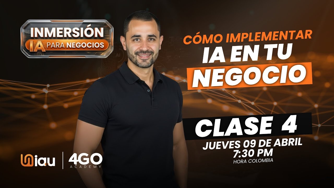 INMERSIÓN IA Clase 4:  Cómo Implementar la IA en tu Negocio (Y Escalarlo)