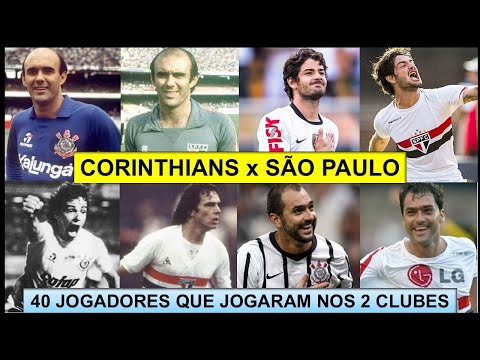 CORINTHIANS VS SÃO PAULO – REMEMBER 40 PLAYERS WHO PLAYED FOR BOTH GIANTS