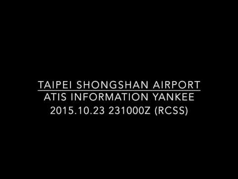 TAIPEI SHONGSHAN AIRPORT ATIS INFORMATION YANKEE 2015.10.23 231000Z (RCSS)