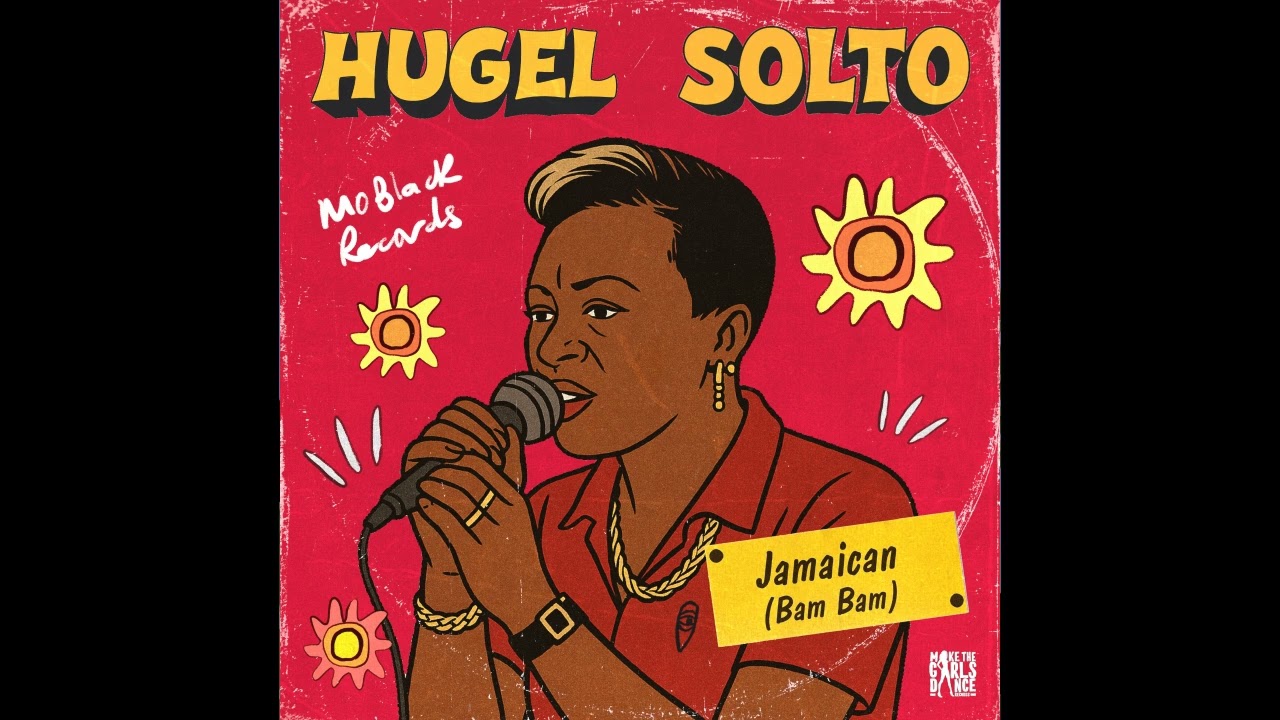 Jamaican Bam Bam Song Lyrics – HUGEL, SOLTO (FR), Sister Nancy