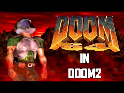 What If.. Doom 64 in Doom 2 (Mod Madness)