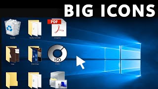 Windows 10 - How to Make Icons Bigger or Smaller