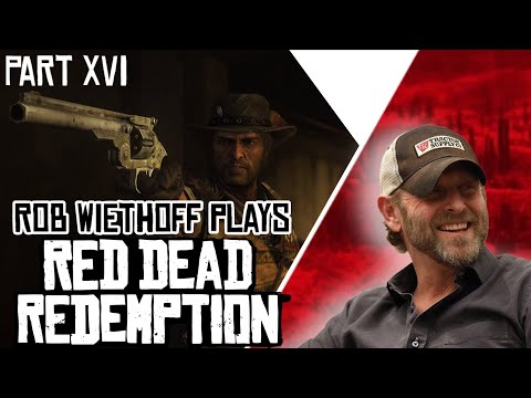 Rob Wiethoff Plays Red Dead Redemption - Playthrough - Part 16