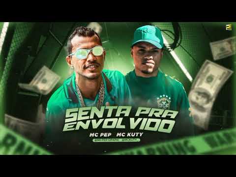 MC PEP E MC KUTY - SENTA PRA ENVOLVIDO - Prod. MAOME NO BEAT - BREGA FUNK