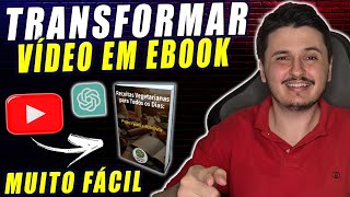 Transformar vídeo em E-book GPT 4 | Criar e Editar Facilmente | Converte Qualquer Vídeo em Texto