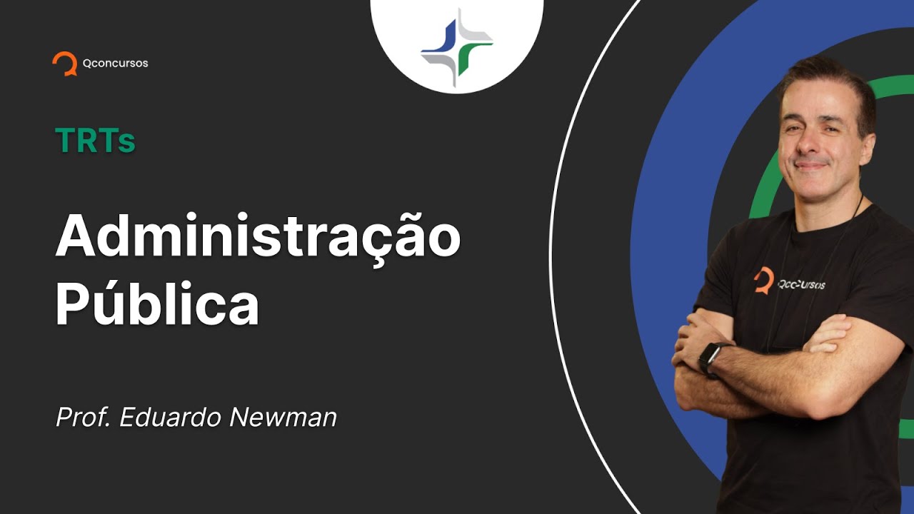 Concurso TRT: Aula de Administração Pública | Processo Organizacional