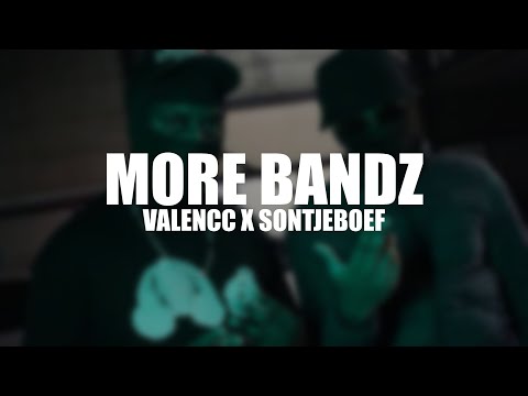 Valencc x Sontjeboef - More Bandz