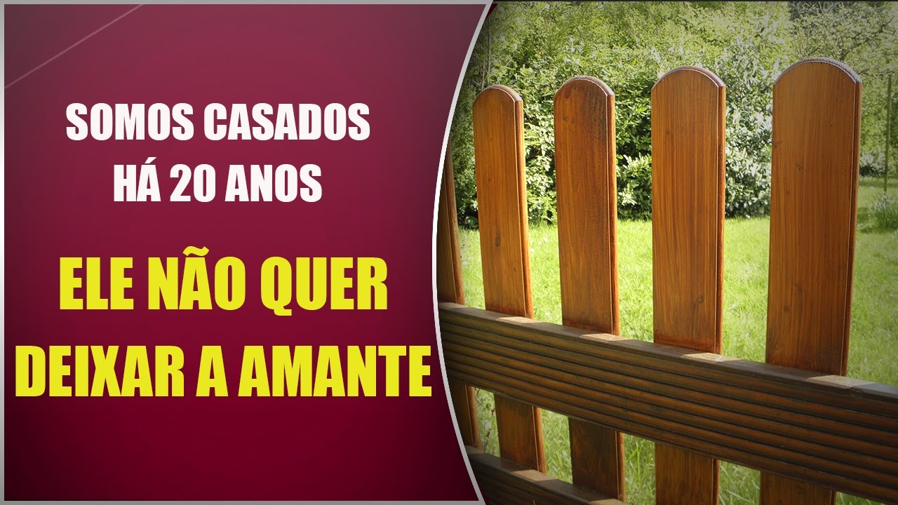 Somos casados há 20 anos ELE NÃO QUER DEIXAR A AMANTE