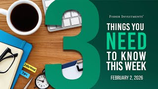 3 Things You Need to Know This Week - US Jobs, Consumer Sentiment, Monetary Policy (Feb. 2, 2026)