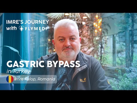 Gastric Bypass Surgery in Turkey | 🇷🇴 Imre Fulop's Journey to a New Life with FLYMEDI