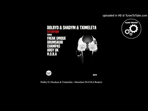Dolby D, Shadym & Tximeleta - Attention (N.O.B.A Remix)