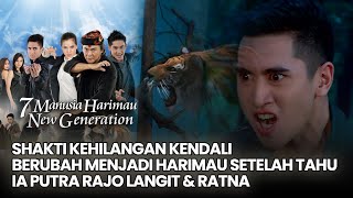 Download lagu Shakti berubah menjadi harimau setelah tahu ia putra Rajo Langit & Ratna | 7 MANUSIA HARIMAU NEW GEN mp3