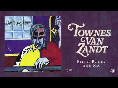 Townes Van Zandt - Billy, Boney and Ma (Official Audio)