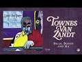 Townes Van Zandt - Billy, Boney and Ma (Official Audio)