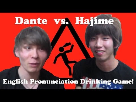 English Pronunciation Drinking Game - Dante vs Hajime
