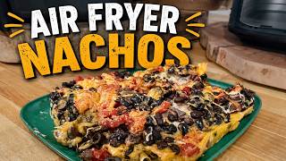 NACHOS IN 5 MINUTES - air fryer magic