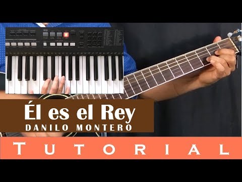 El es el Rey - Danilo Montero