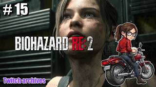 #15【BIOHAZARD RE:2】クレア編 初見プレイ【バイオハザードRE2 / Resident Evil 2 Remake】