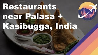 Restaurants near Palasa + Kasibugga, India