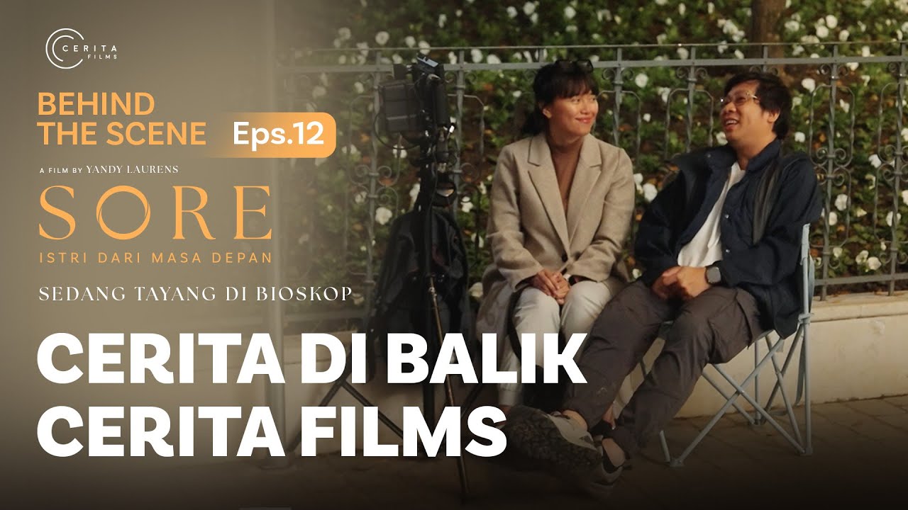 BEHIND THE SCENE | CERITA DI BALIK CERITA FILMS