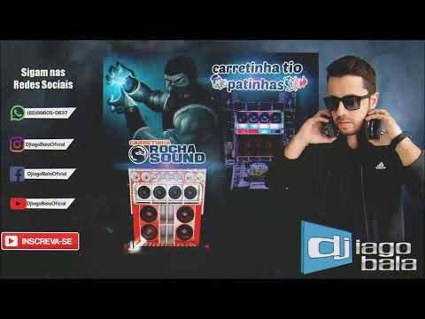 CD LOJA ROCHA SOUND E CARRETINHA TIO PATINHAS DE CUIABÁ-MT - DJ IAGO BALA