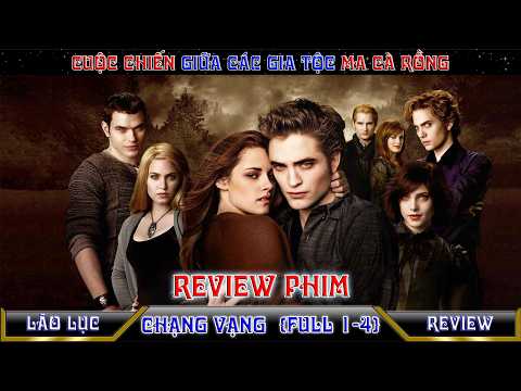 [Review Phim] Chạng vạng 1-4  [Hừng Đông] (Breaking dawn).
