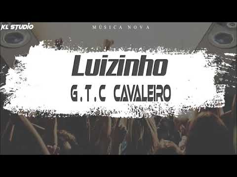 MC LUIZINHO DO CURADO-GTC DE CAVALEIRO