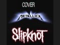 Slipknot - Master of Puppets Metallica Cover 
