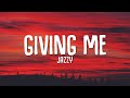 Jazzy - Giving Me (Lyrics)