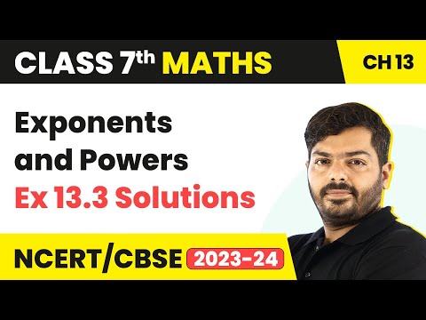 Class 7 Maths Chapter 13 | Exponents and Powers - Ex 13.3 Solutions | NCERT Maths Class 7