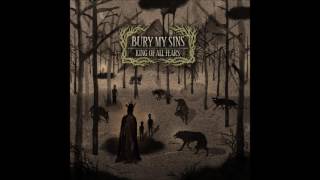 BURY MY SINS - King of All Fears [Full Album]