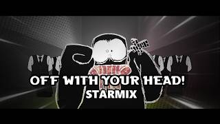 Cover art for OFF WITH YOUR HEAD | STARMIX