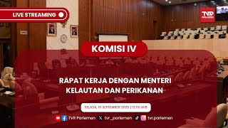 KOMISI IV DPR RI RAKER DENGAN MENTERI KELAUTAN DAN PERIKANAN