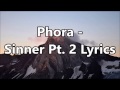 Phora Sinner Pt 2 Lyrics
