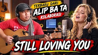 Download lagu KOLABORASI TERBARU‼️STILL LOVING YOU - SCORPIONS | Alip Ba Ta Feat Izgi Gultekin mp3