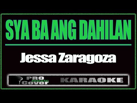 Sya ba ang dahilan - Jessa Zaragoza (KARAOKE)