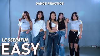 [DANCE PRACTICE] LE SSERAFIM (르세라핌) 'EASY' full DANCE COVERㅣPREMIUM DANCE STUDIO