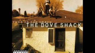 The Dove Shack - Smoke Out