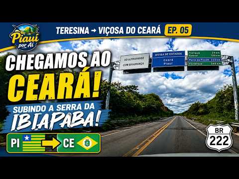 🚗 Subindo a Serra da Ibiapaba | De São João da Fronteira (PI) até Tianguá (CE) | BR-222 | EP. 05