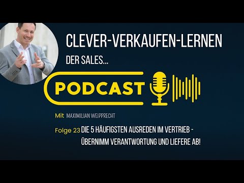 Die 5 häufigsten Ausreden im Vertrieb - Übernimm Verantwortung und liefere ab!