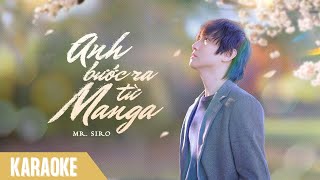 Karaoke - Beat | Anh Bước Ra Từ Manga | Mr. Siro