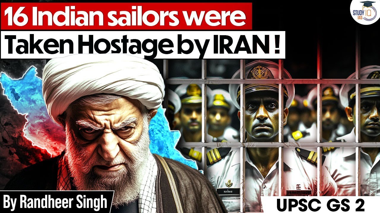 Are India–Iran Relations Cracking? The 16 Sailors Case Explained | UPSC IR Analysis | StudyIQ IAS
