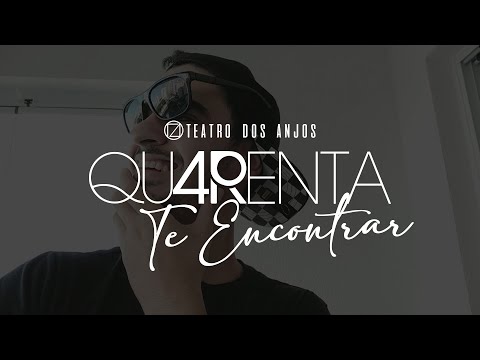 Te Encontrar - Teatro Dos Anjos