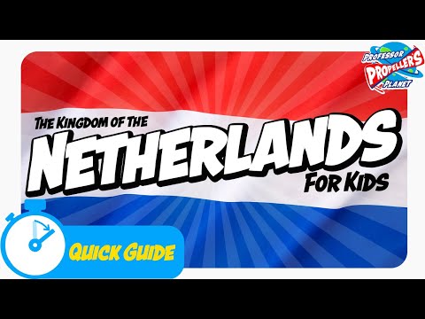 Netherlands for kids - Facts from Professor Propeller