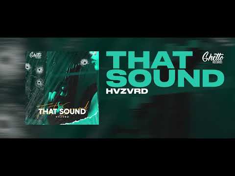 HVZVRD - That Sound