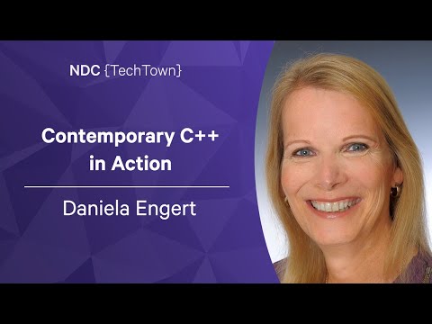 Contemporary C++ in action - Daniela Engert - NDC TechTown2022