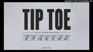 Pouya &amp; J.I.D - TIP TOE(Clean)
