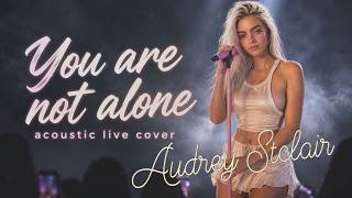 Download lagu Michael Jackson’s Most Romantic Song | You Are Not Alone (Live Acoustic Cover by Audrey Stclair) mp3