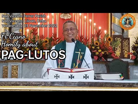 Fr. Ciano Homily about PAG-LUTOS - 11/23/2022