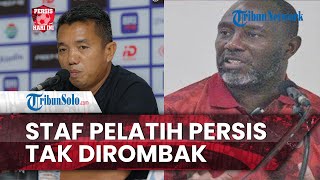 Peris Hari Ini: Staf Pelatih Persis Solo Tak Dirombak Selepas Jacksen F Tiago Mundur